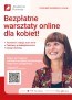 slider.alt.head Bezpłatne warsztaty online dla kobiet realizowane przez Fundację Polskiego Funduszu Rozwoju
